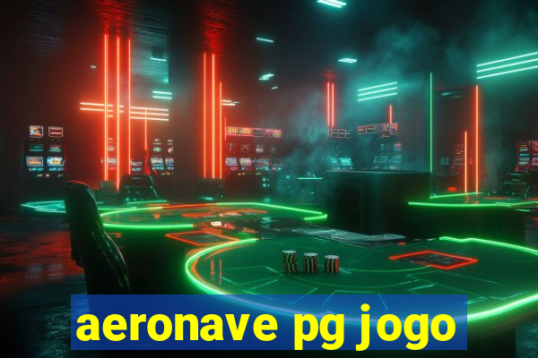 aeronave pg jogo